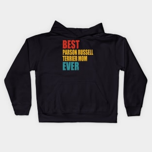 Vintage Best Parson Russell Terrier Mom Ever Kids Hoodie